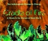Indianapolis Womens Chorus - Cradle of Fire
